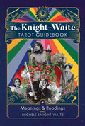 The Knight-Waite Tarot Guidebook: Meanings & Readings Hardcover by Michele Knight-Waite