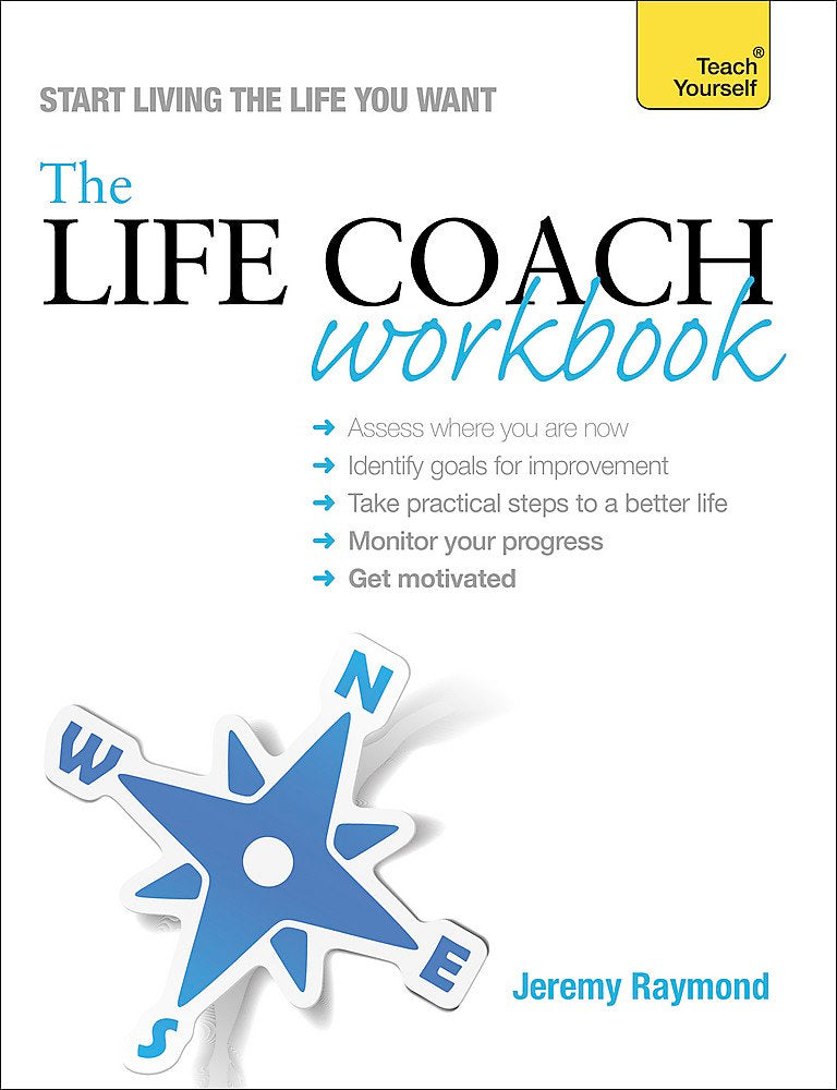 The Life Coach Workbook: Teach Yourself (Large Paperback) by Jeremy Raymond  £2 OFF RRP