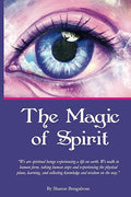 The Magic of Spirit (paperback, 160 pages) by Sharon Bengalrose