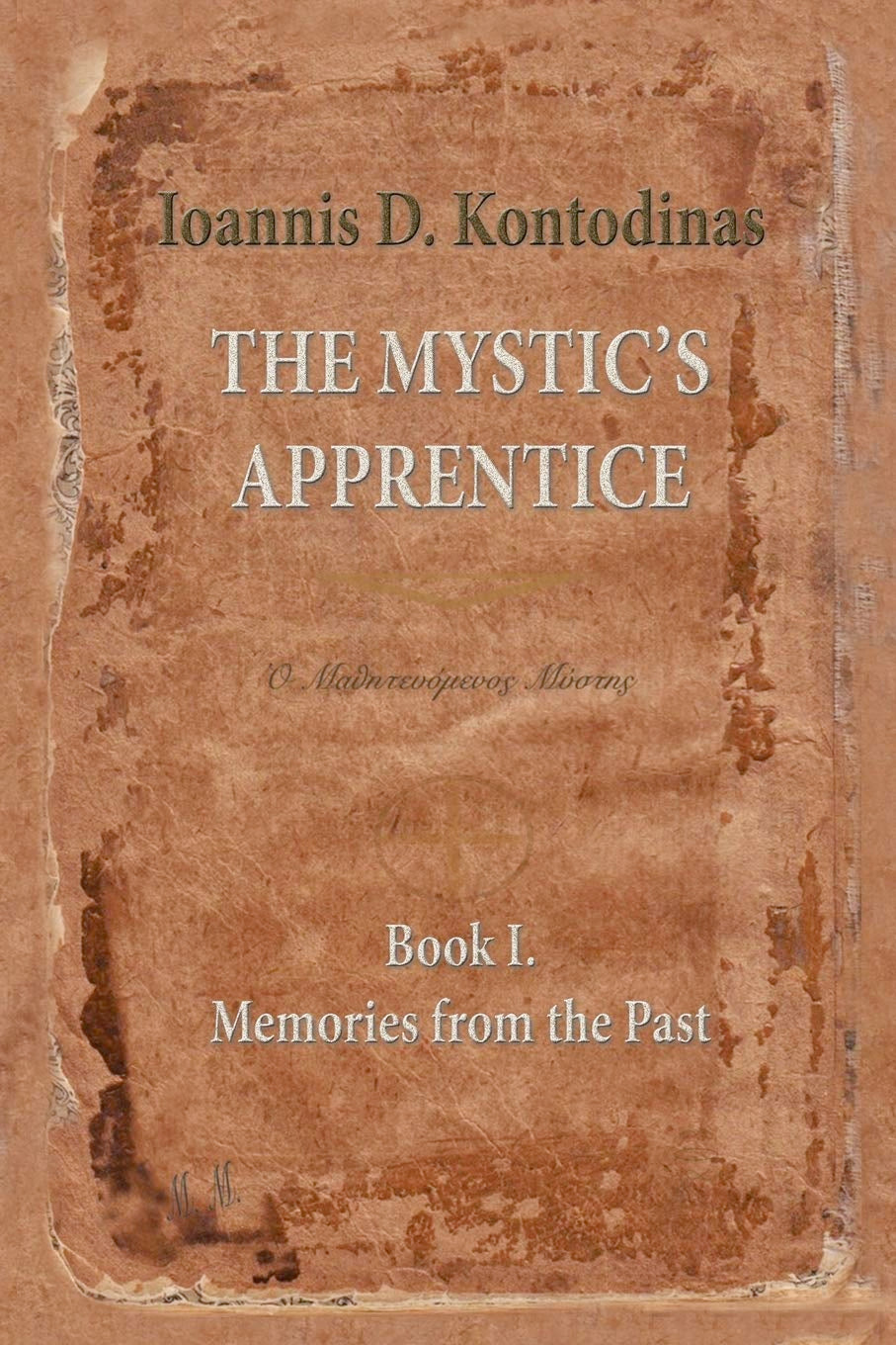 The Mystic's Apprentice: Book 1 – Memories from the Past (Paperback, 112 pages) by Ioannis D. Kontodinas