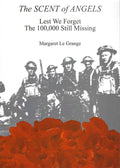 VERY RARE Inscribed to Psychic News and signed by author. The Scent of Angels: Lest We Forget The 100,000 Still Missing (Paperback)  by Margaret Le Grange