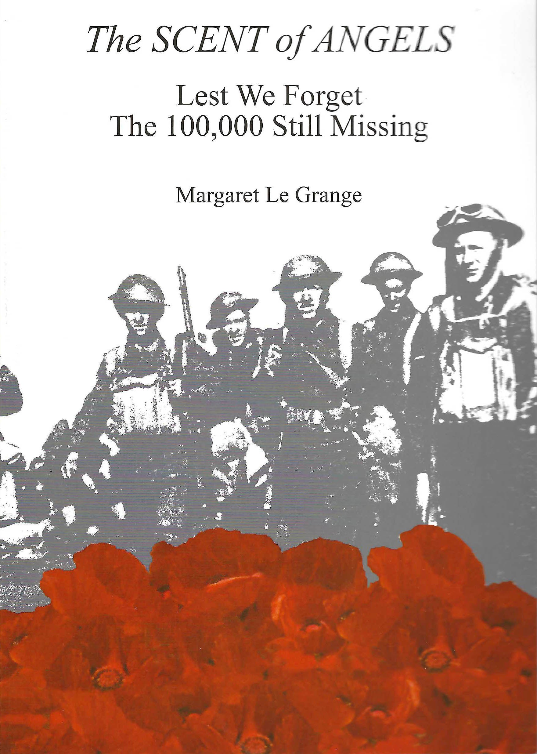 VERY RARE Inscribed to Psychic News and signed by author. The Scent of Angels: Lest We Forget The 100,000 Still Missing (Paperback)  by Margaret Le Grange