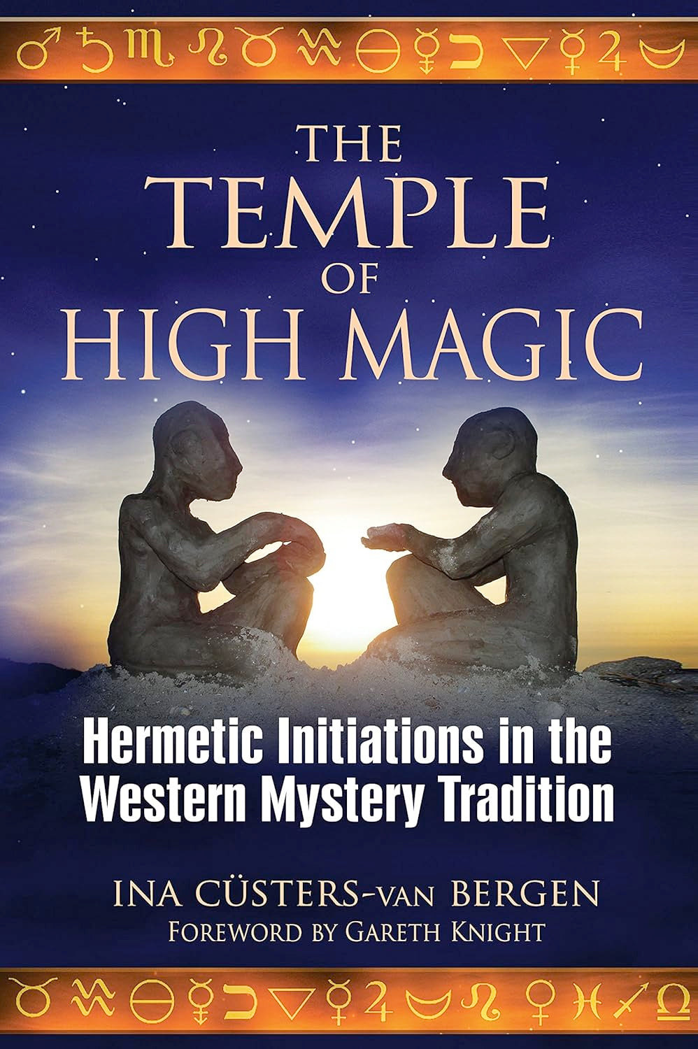 Temple of High Magic: Hermetic Initiations in the Western Mystery Tradition (Paperback)  by Ina Custers-Van Bergen £4 OFF RRP