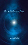The Voice from my soul (paperback, 86 pages) by Kirsty Sutton