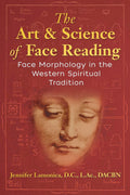 The Art and Science of Face Reading: Face Morphology in the Western Spiritual Tradition (Paperback, Illustrated)  by Jennifer Lamonica  £2 OFF RRP