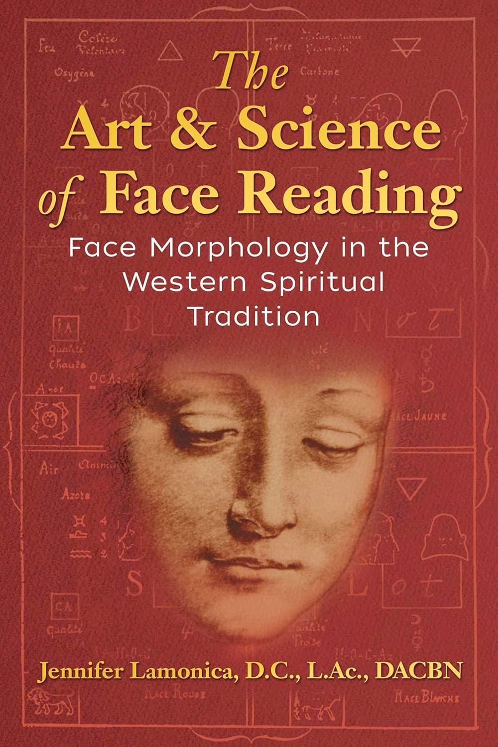 The Art and Science of Face Reading: Face Morphology in the Western Spiritual Tradition (Paperback, Illustrated)  by Jennifer Lamonica  £2 OFF RRP