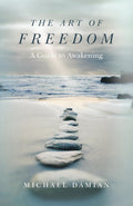 VERY RARE OUT OF PRINT: The Art of Freedom: A Guide to Awakening (Paperback)  by Michael Damian
