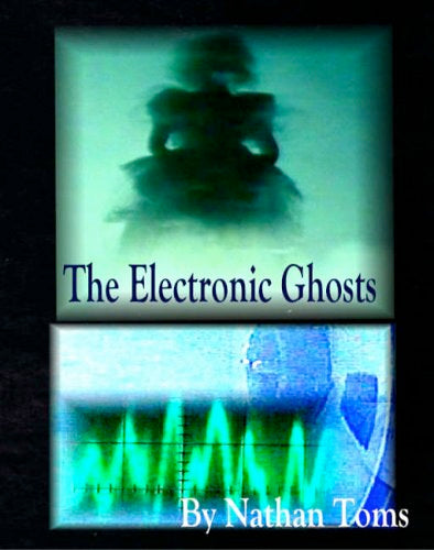The Electronic Ghosts (Paperback)  by Nathan Toms  £2 OFF RRP
