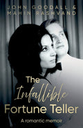 The Infallible Fortune Teller: A romantic memoir Paperback by John Goodall and Mahin Rashvand £2 OFF RRP
