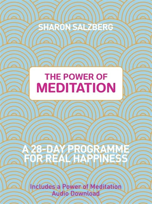 The Power of Meditation: A 28-Day Programme for Real Happiness (Paperback) by Sharon Salzberg – includes a Power of Meditation Audio Download £2 OFF RRP