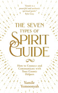 The Seven Types of Spirit Guide: How to Connect and Communicate with Your Cosmic Helpers (Paperback, 272 pages) by Yamile Yemoonyah - £2 OFF