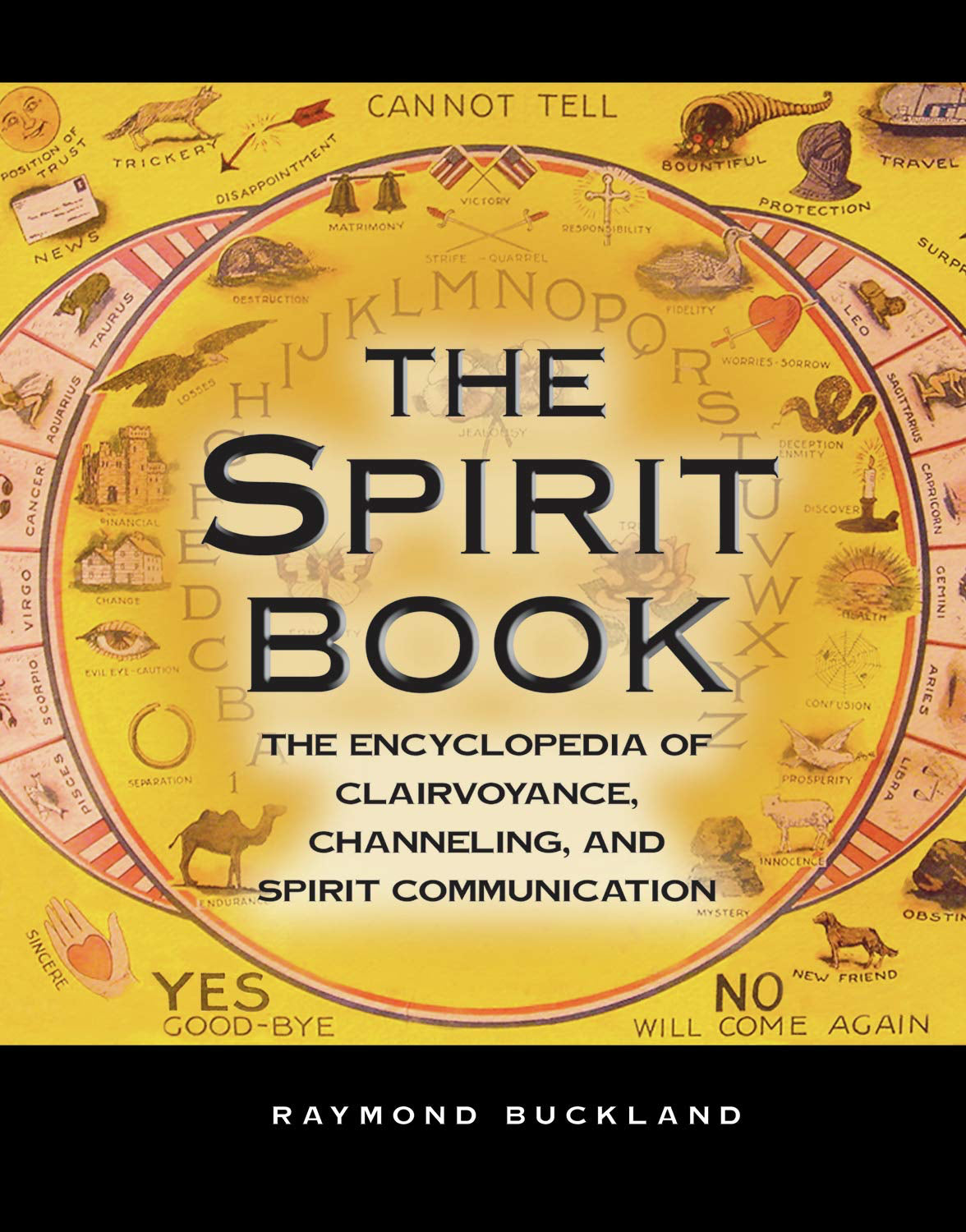 The Spirit Book: The Encyclopedia of Clairvoyance, Channeling, and Spirit Communication (Paperback, 522 pages) by Raymond Buckland – Cover = Very Good  Inside =  Mint   £10 OFF