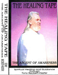 CASSETTE: The Healing Tape – The Ascent of Awareness by Tony Beckett-Hester