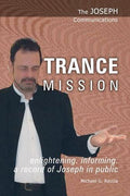Trance Mission: 5 – The Joseph Communications (Paperback)  by Michael George Reccia  £4 OFF RRP