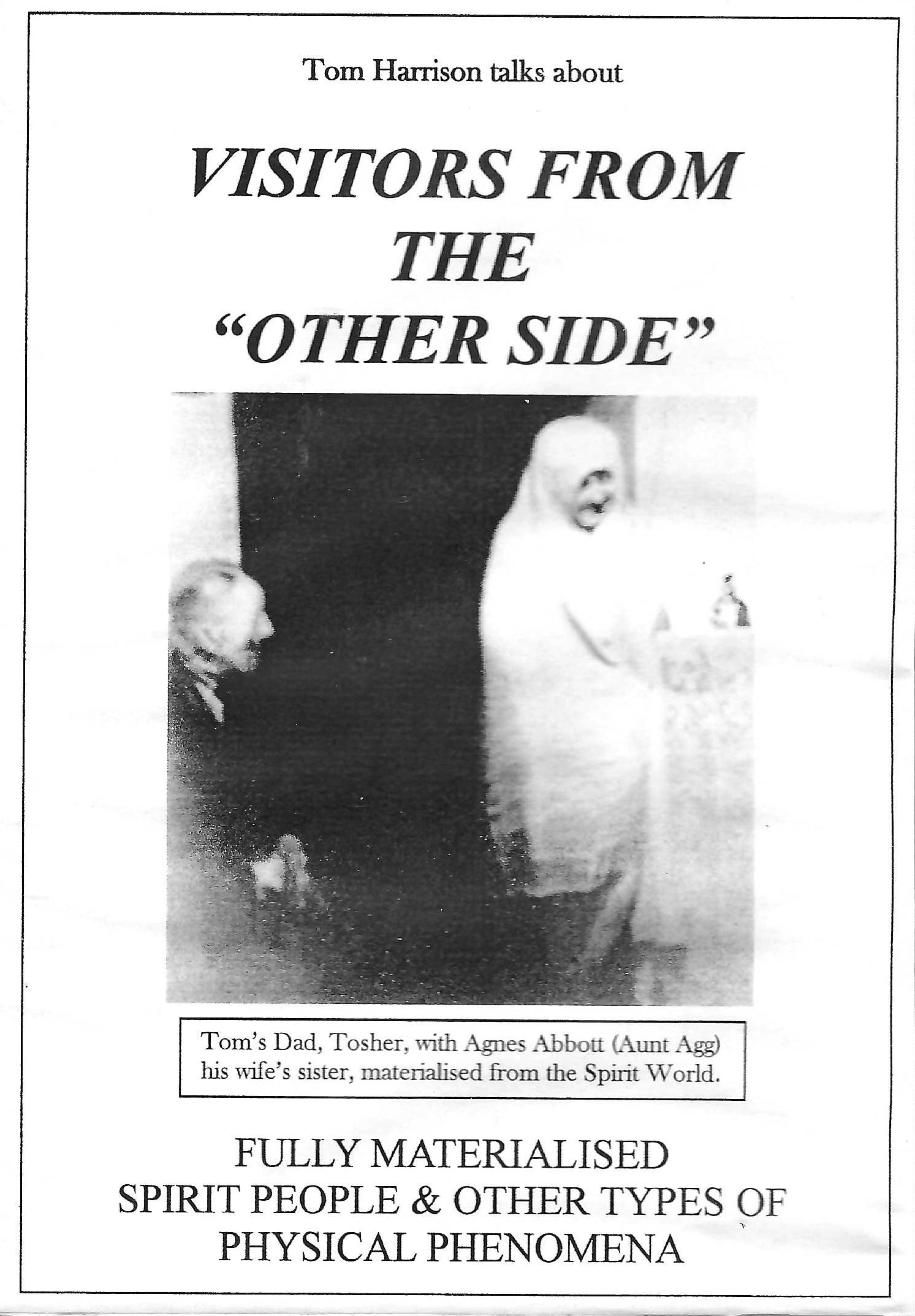 DVD - Visitors from the Other Side: Fully Materialised Spirit People & Other Types of Physical Phenomena by Tom Harrison