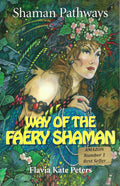 RARE - First edition (2014) - Way of the Faery Shaman, Shaman Pathways (Paperback, Moon Books 2014)  by Flavia Kate Peters