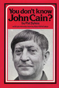 EXTREMELY RARE: You Don't Know John Cain by Pat Sykes (Hardcover, New but Gilt edge on pages has faded off over the years hence price) Published by Van Duren, England, 1979