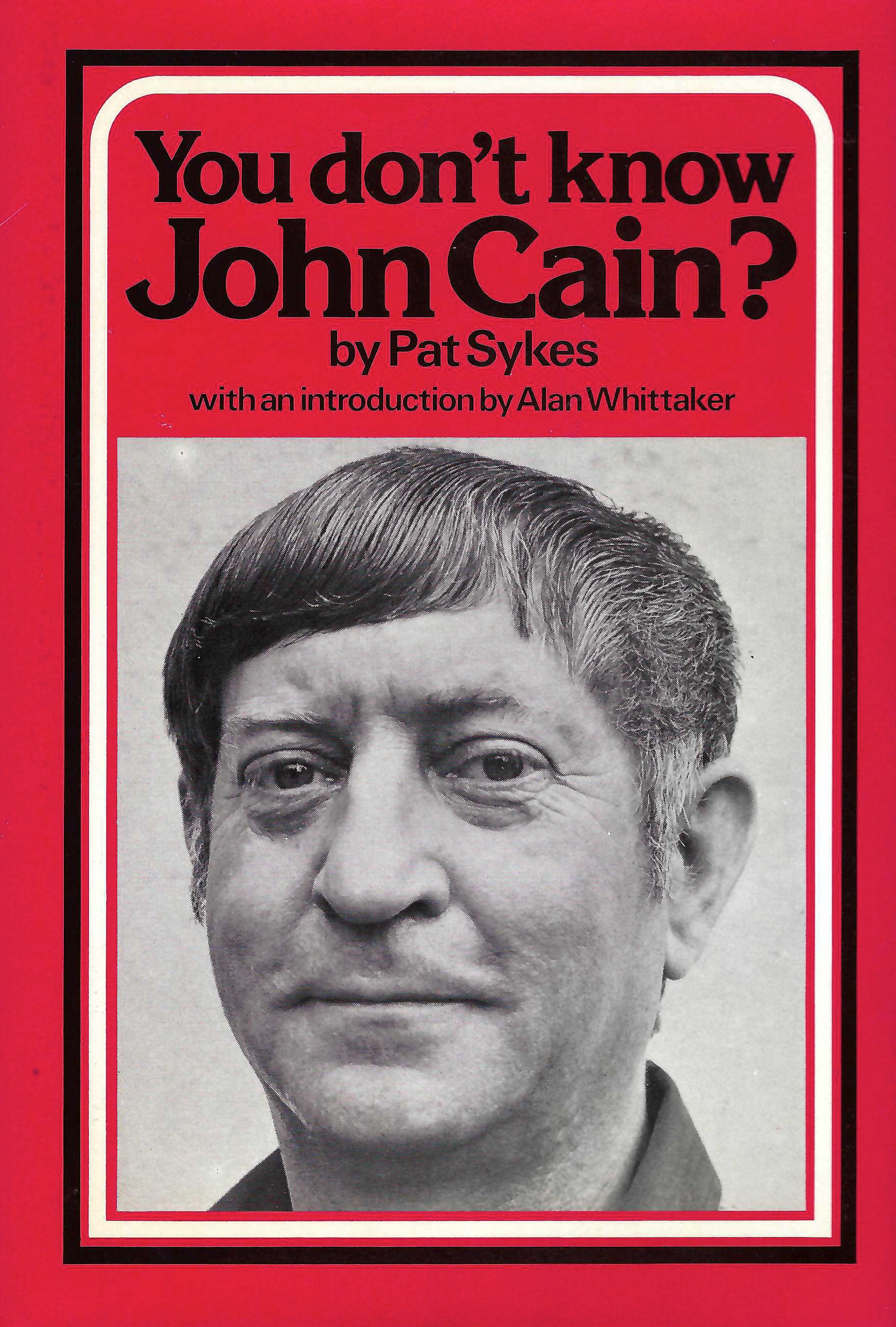 EXTREMELY RARE: You Don't Know John Cain by Pat Sykes (Hardcover, New but Gilt edge on pages has faded off over the years hence price) Published by Van Duren, England, 1979