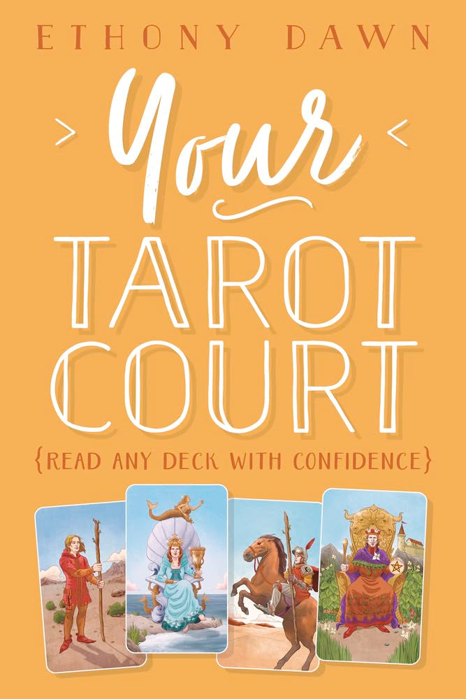 Your Tarot Court: Read Any Deck With Confidence (Paperback, Illustrated) by Ethony Dawn. £2 OFF RRP