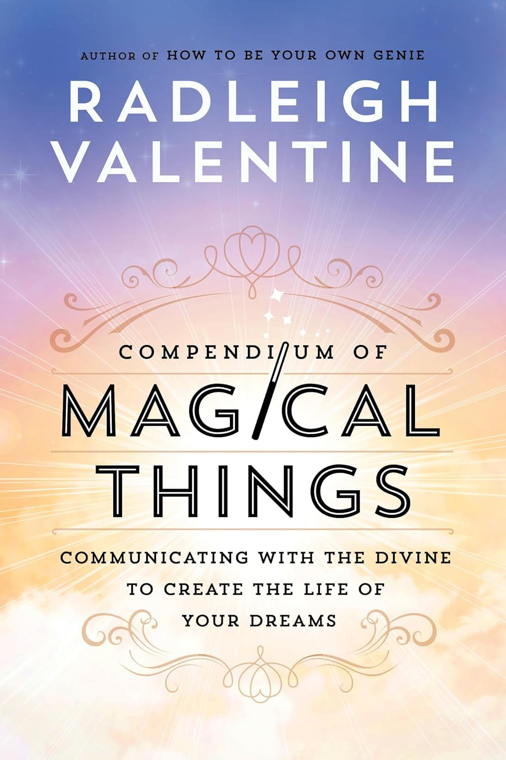 Compendium of Magical Things: Communicating with the Divine to Create the Life of Your Dreams (Paperback, 208 pages) by Radleigh Valentine - £2 OFF
