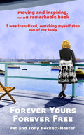 Forever Yours, Forever Free (Paperback) By Pat and Tony Beckett-Hester