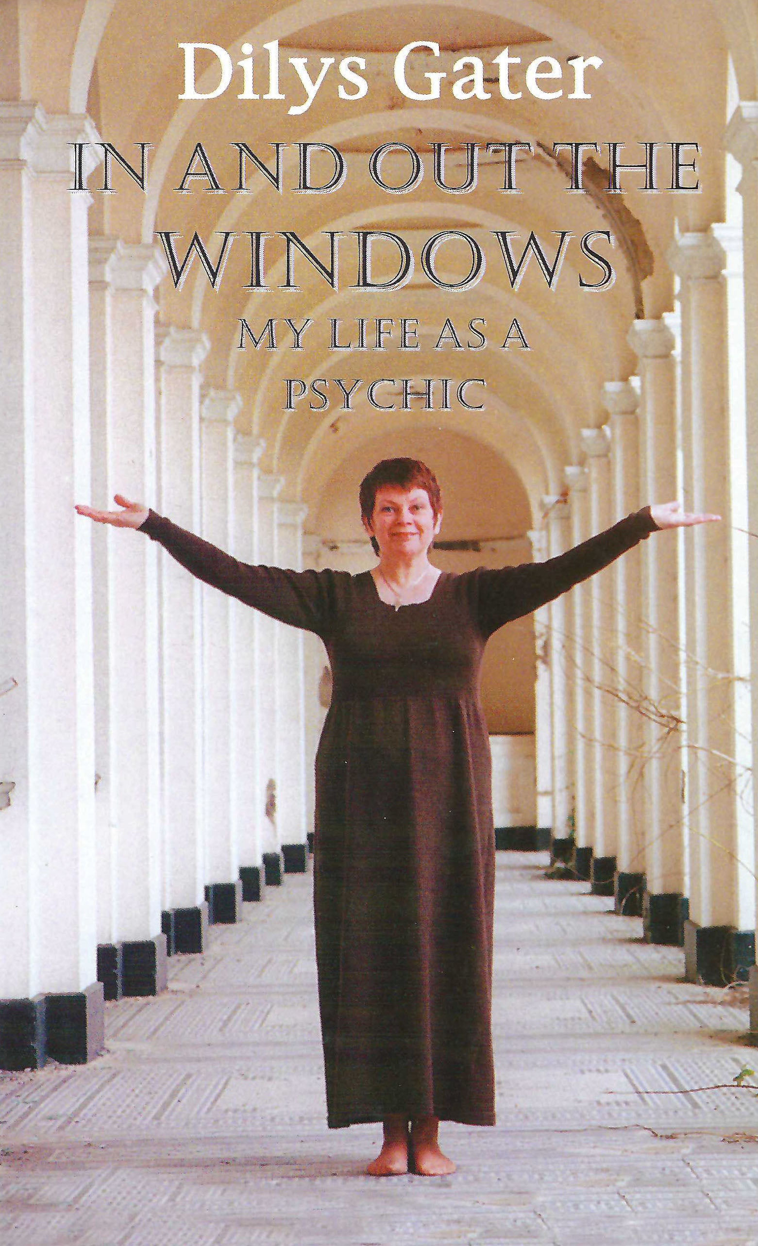 VERY RARE NEW HARDCOVER, LARGE PRINT– In and Out the Windows: My Life As a Psychic (Hardcover, Large Print)  by Dilys Gater