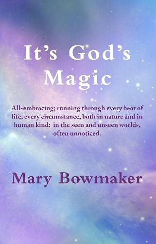 It's God's Magic Paperback by Mary Bowmaker